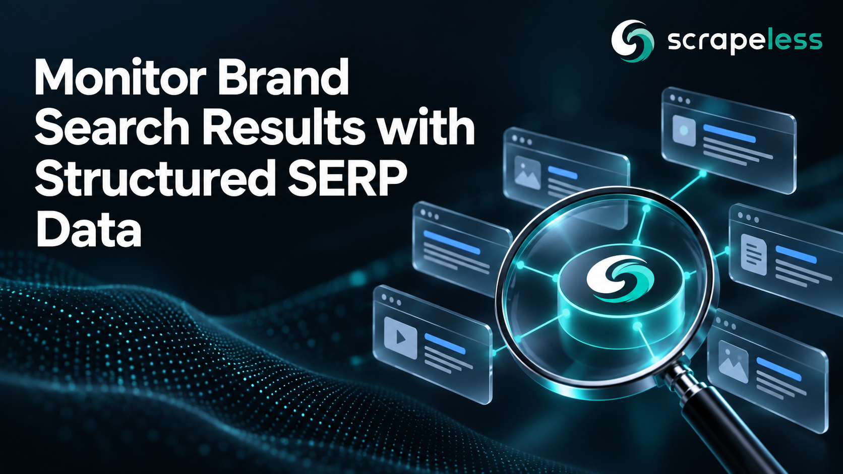 Monitor Brand Search Results with Structured SERP Data: structured search data illustrated on a dark teal background.