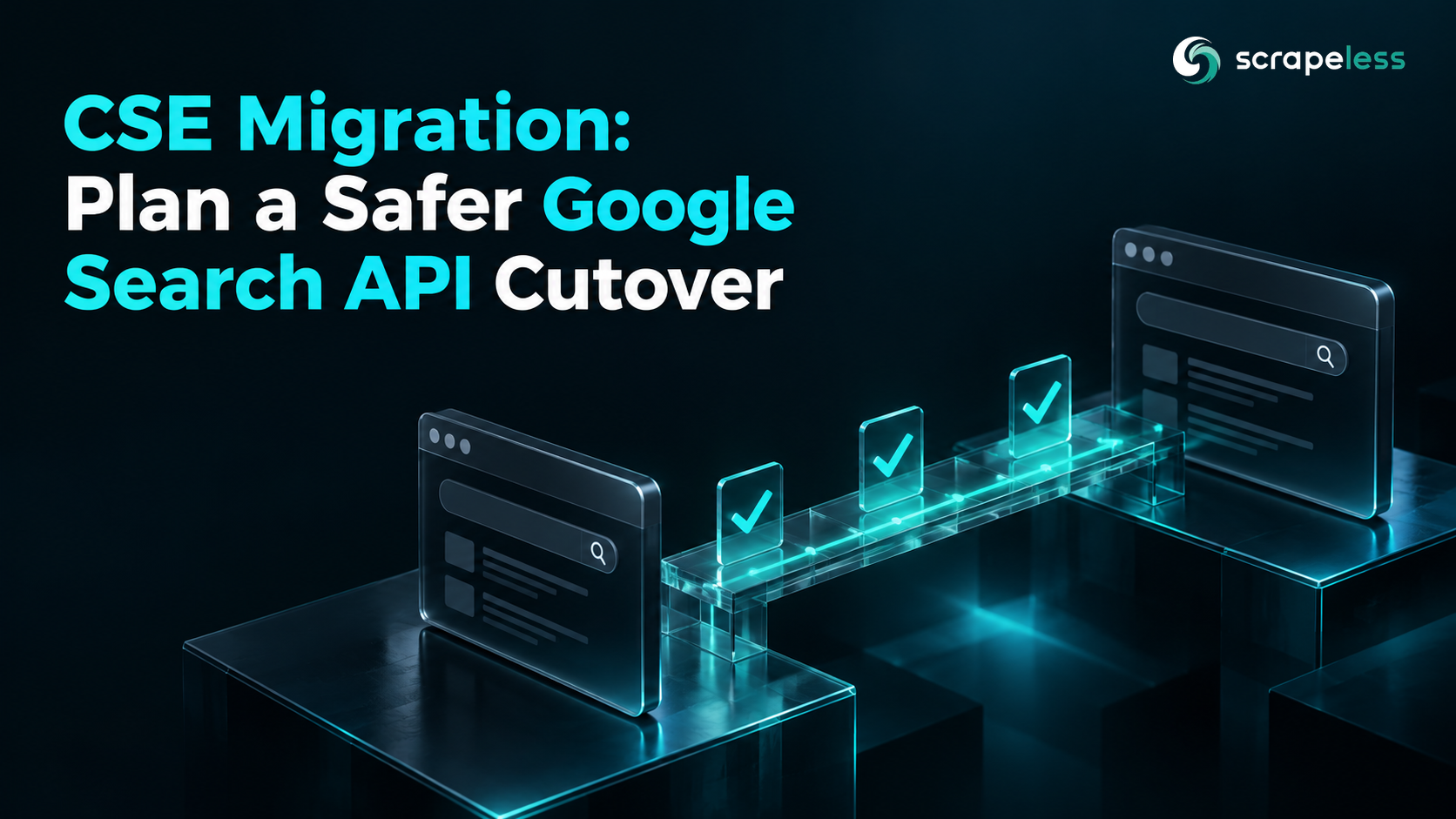 CSE 迁移:借助搜索工作流组件示意来规划更安全的 Google Search API 切换