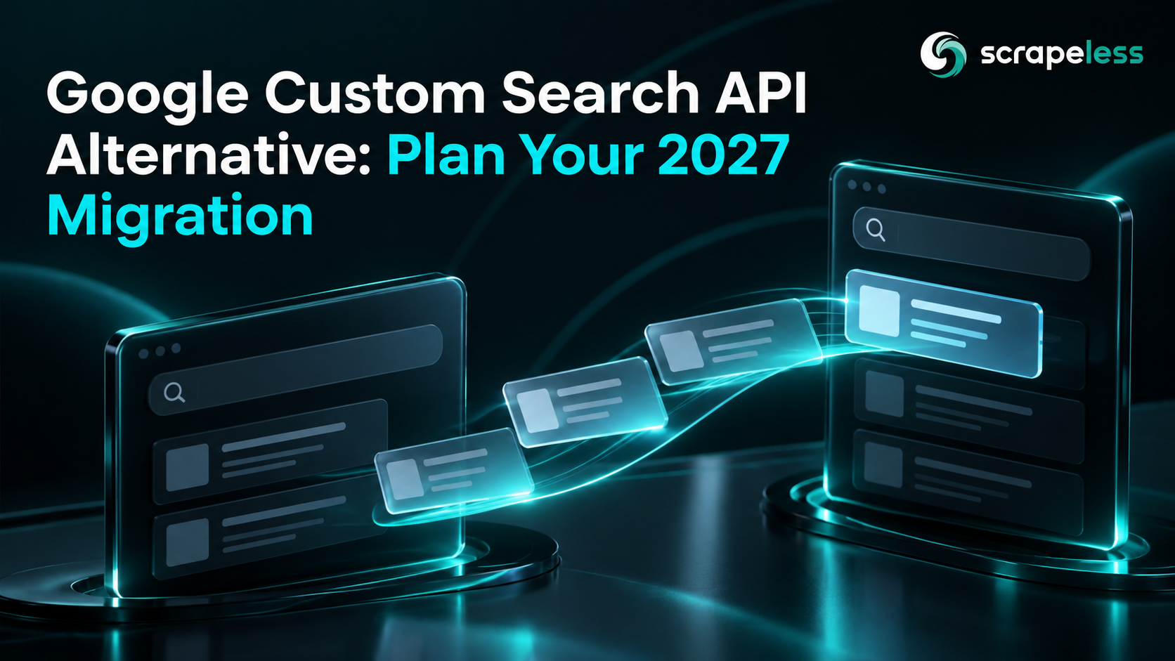 Giải pháp thay thế Google Custom Search API: Lên kế hoạch cho việc di chuyển vào năm 2027